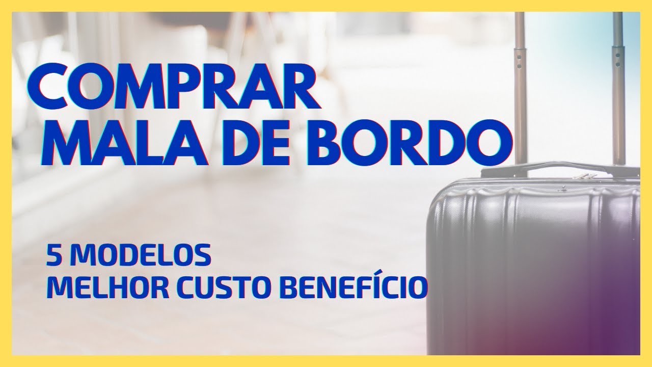 [MELHORES MALA DE BORDO] CUSTO BENEFÍCIO, MALA DE 10KG - YouTube