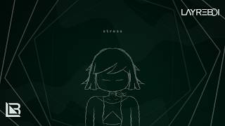 LayreBoi - Stress