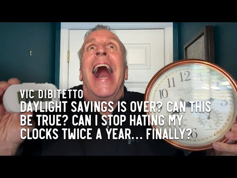 Daylight Savings is over? Can this be true? Can I stop hating my clocks twice a year… FINALLY?