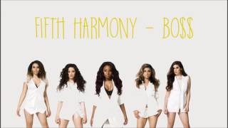 Fifth Harmony - BO$$ (HQ Lyrics)