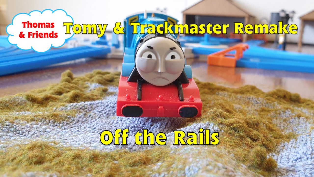 Off The Rails Remake Off The Rails TOMY/Trackmaster Remake - YouTube