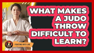 What Makes A Judo Throw Difficult To Learn? - Fighting Arts Lab