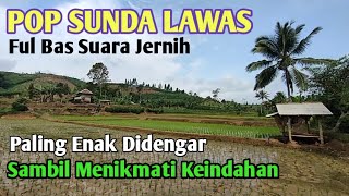 Download Lagu POP SUNDA LAWAS PALING VIRAL ENAK DIDENGAR MENEMANI PERJALANAN  MP3
