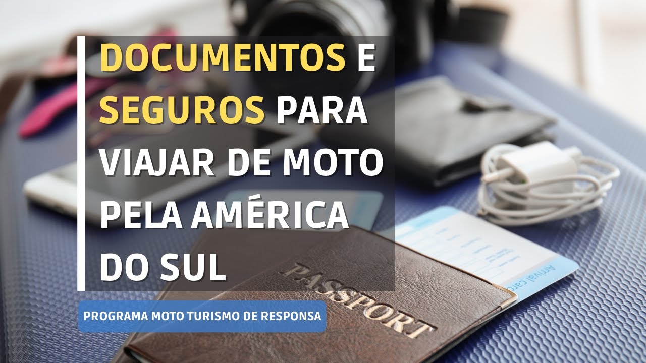 Vai viajar de moto pela América do Sul? Veja que documentos