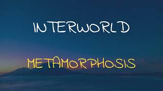🎧 INTERWORLD - METAMORPHOSIS (SLOWED & REVERB)