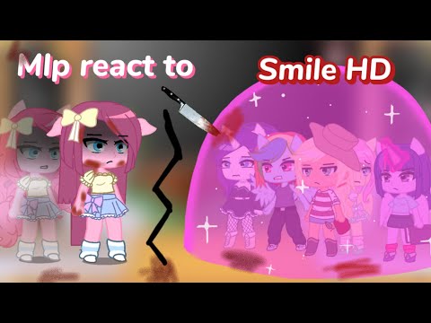 MLP react to Smile HD | 🇷🇺 реакция МЛП на Smile HD (Смайл ХД)