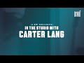 BMI Exclusive: In the Studio with Carter Lang