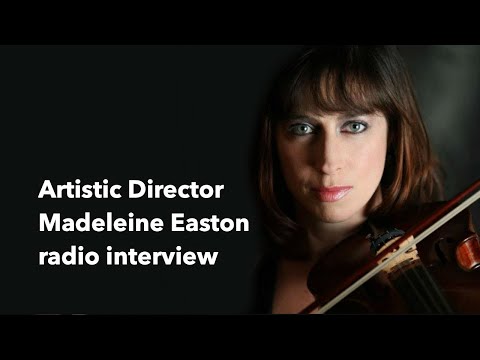 Artistic Director Madeleine Easton radio interview