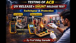 Testing of ACB | UV Release & Shunt Release Test | Switchgear & Protection |