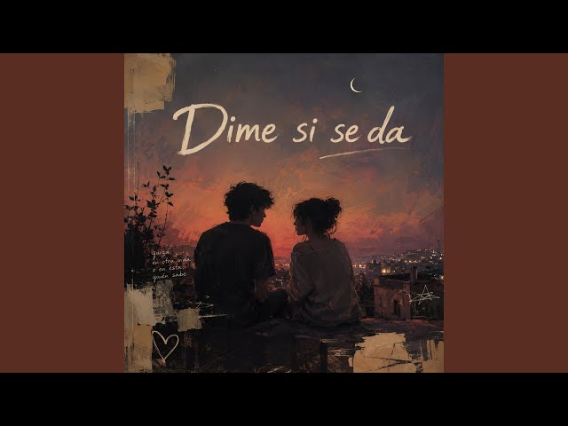 Dime si se da