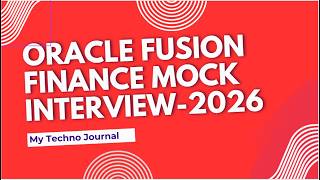 Oracle Fusion Finace Mock Interview 2026