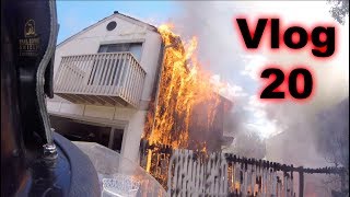 2 Houses on Fire - Vlog 20