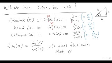 100. WHAT ON EARTH ARE COSEC, SEC AND COT??? (A-level Maths, Pure Maths Video 100)