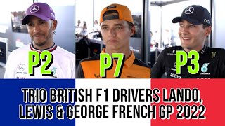 TRIO BRITISH F1 DRIVERS LANDO, LEWIS & GEORGE POST RACE INTERVIEW FRENCH GP 2022