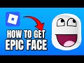 How to Get the Epic Face on Roblox (2025 Guide)