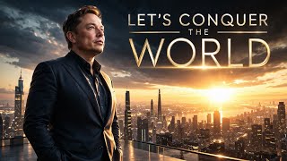 Elon Muks: Song | Let´s Conquer The World