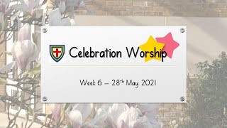 [Summer 1] Celebration Worship 28th May 2021