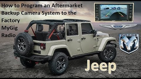 Backup Camera PROGRAMMING for Jeep/Dodge/Chrysler/Ram with MyGig Radios