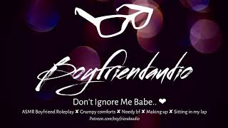 Download Lagu Don't Ignore Me Babe.. [Boyfriend Roleplay][Silent Treatment] ASMR MP3