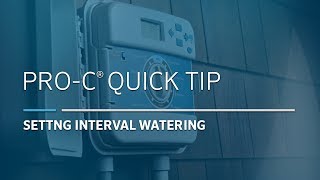 Pro-C Irrigation Controller Basic: 05, Interval Watering
