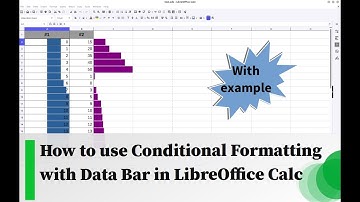 How to use Conditional Formatting with Data Bar in LibreOffice Calc