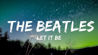 [1 Hour]  Let It Be - The Beatles (Lyrics) 🎵  | Music For Your Ears