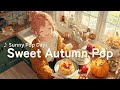 Sweet Autumn Pop 🍂 Gentle & Cute Pop for Focus, Chores & Cozy Moments | Sunny Pop Days