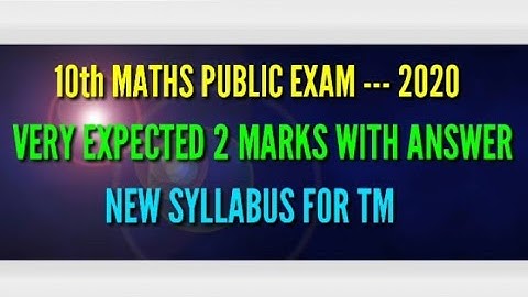 10th MATHS PUBLIC EXAM --- 2020 VERY EXPECTED 2 MARK QUESTIONS  NEW SYLLABUS FOR TM