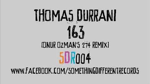 [SDR004] Thomas Durrani - 163 (Onur Ozman's 274 Remix) [Something Different Records]