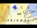 Eddie Benjamin Fuck My Friends Lyric Video