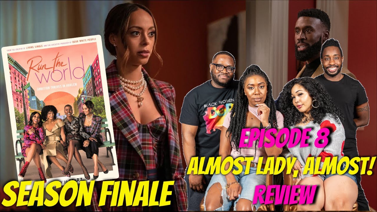 Run The World Season Finale Episode 8 - “Almost Lady, Almost!” Spoiler Recap & Review!