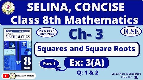 Ch- 3 Squares and Square roots | Class 8th ICSE | Selina Concise Math | Ex: 3(A) Ques: 1 & 2