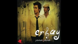Er&Ay Yana Yana 