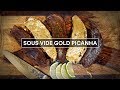 Sous Vide GOLD Picanha STEAK - Crown our QUEEN!