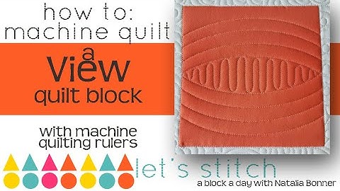 How To-Machine Quilt a View  Quilt Block-With Natalia Bonner- Lets Stitch a Block a Day- Day 77