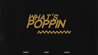 WHATS POPPIN' REMIX | Smoke x Qaab x Harjas Harjaayi | Lyrics in the description | 2020