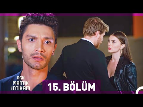 Aşk Mantık İntikam 15. Bölüm