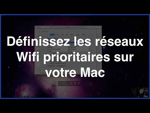 Définissez les réseaux Wifi prioritaires sur votre Mac