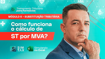 Módulo: Substituição Tributária – Como funciona o cálculo de ST por MVA? Simulando no Excel