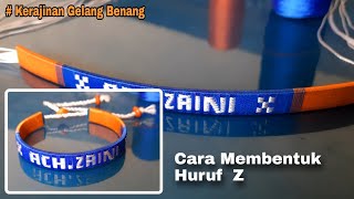 Cara Membuat Huruf Z Gelang Benang - Nama ACH. ZAINI