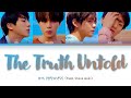BTS (방탄소년단) - The Truth Untold (전하지 못한 진심) (Feat. Steve Aoki) [Color Coded Lyrics/Han/Eng/Rom/가사]