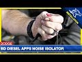 Bd Diesel Noise Isolator