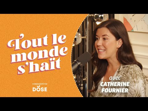 Tout le monde s'haït - Catherine Fournier