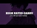 High rated gabru slowedreverb