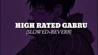 HIGH RATED GABRU [SLOWED REVERB]