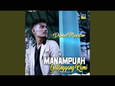 Manampuah Galanggang Rami - Daniel Maestro