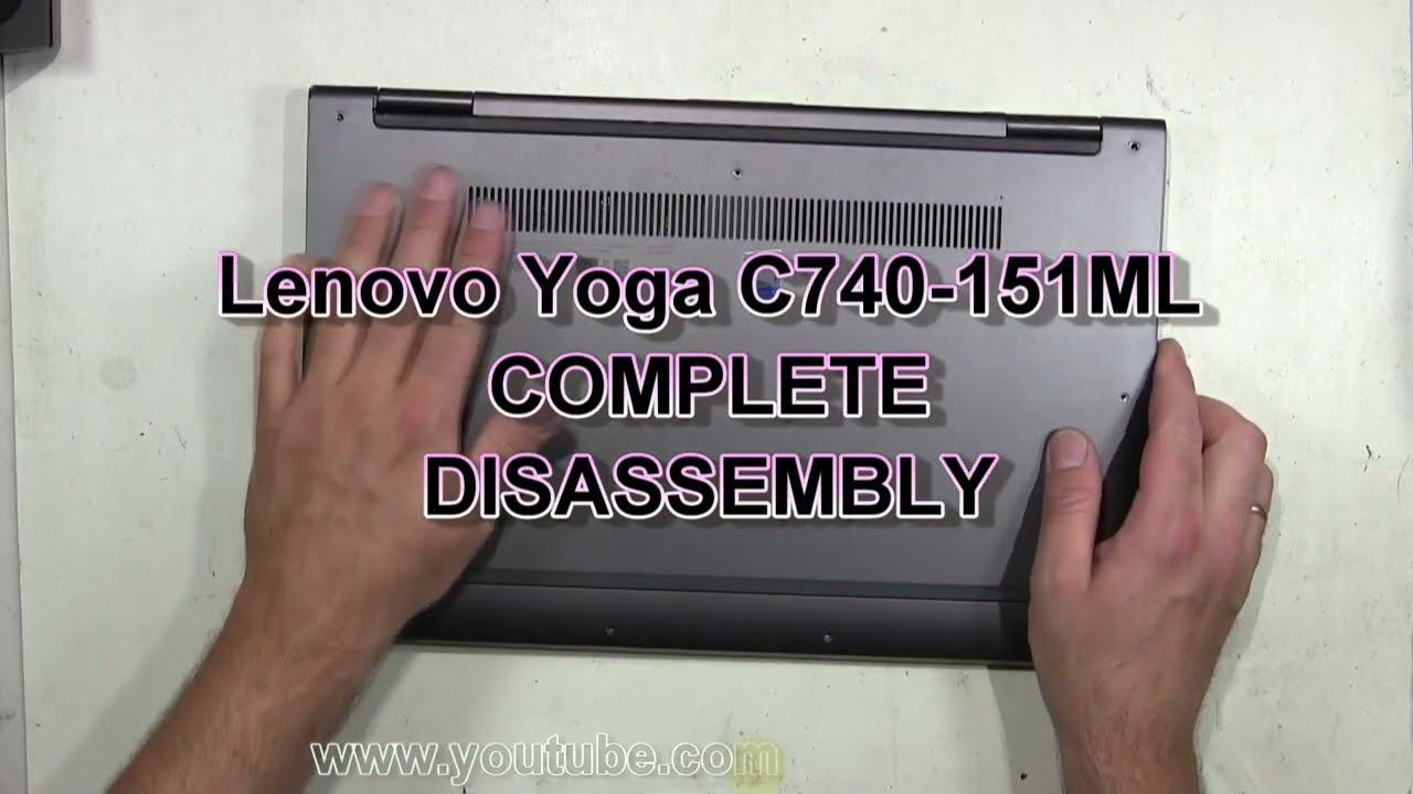 Lenovo Yoga C740-15IML How To Complete Take Apart Full Disassembly