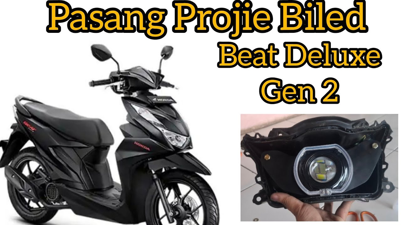 PASANG PROJIE BILED BEAT DELUXE GEN 2