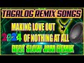 New best tagalog power love song 2023  making love out of nothing at all  slow jam remix 2023