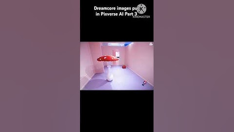 Dreamcore images put in Pixverse AI Part 3